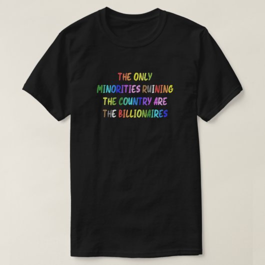 億万長者が国のTシャツを台無しにしよう Tシャツ (デザイン正面)