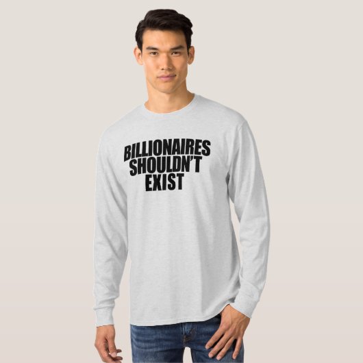 億万長者が存在すべきでない Tシャツ (正面フル)