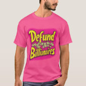 億万長者の資金を奪う Tシャツ (正面)