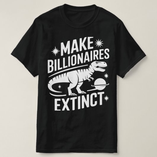 億万長者を絶滅させよう Tシャツ (デザイン正面)