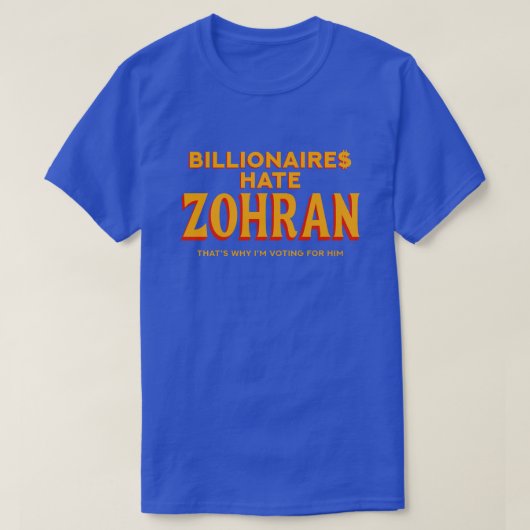 億万長者憎むゾラン政治的声明 Tシャツ (デザイン正面)