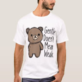 優しいから弱いわけじゃない Tシャツ (正面)
