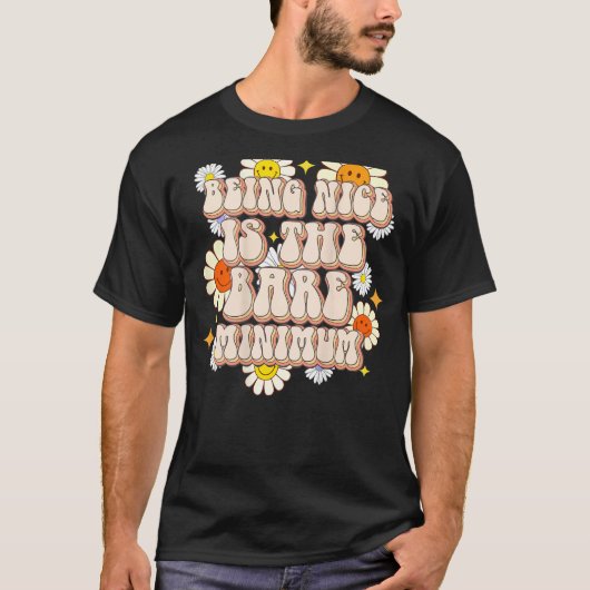 優しいことは最低限の前向き引用文 Tシャツ (正面)