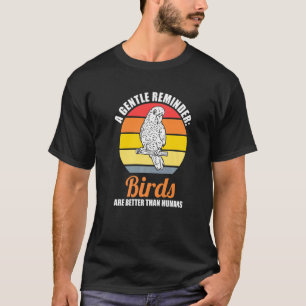 優しいリマインダー鳥は良い野鳥観察鳥P Tシャツ