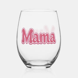 優しい気持ちになれるMAMA ママへのギフト ステムなしワイングラス