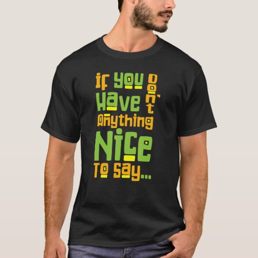 優しい言葉をかけて Nice To Say Tシャツ (正面)