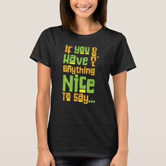 優しい言葉をかけて Nice To Say Tシャツ (正面)