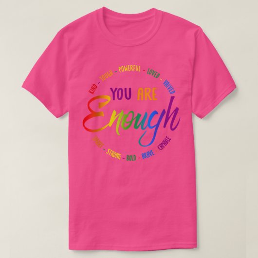 優しい、タフで、強力な愛され、評価され、あなたのA Tシャツ (デザイン正面)