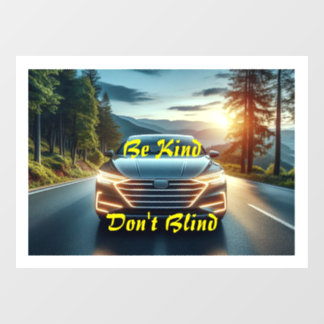 優しい、ブラインドしない – バンパーステッカー/にしがみつく ウィンドウサイン