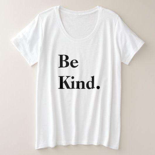 優しくしなさい。引用文 プラスサイズTシャツ (デザイン正面)