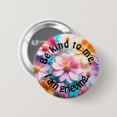 優しくしなさい。私は悲しんでいる。 缶バッジ (正面&裏面)