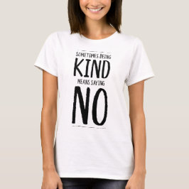 優しくすることは時に勇気がある Tシャツ