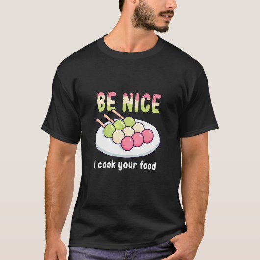 優しくね、私があなたの食事を作る お菓子 もち Tシャツ (正面)