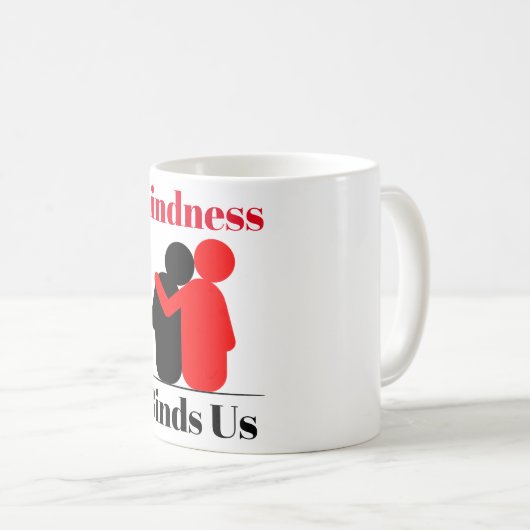 優しさが私たちにコーヒーマグを縛る コーヒーマグカップ (正面右)