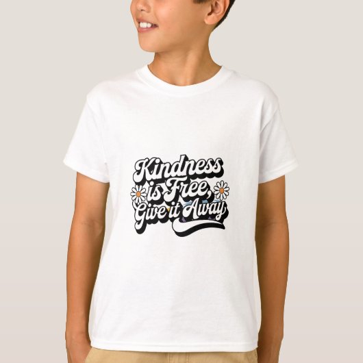 "優しさは無料、与えよう" Tシャツ (正面)
