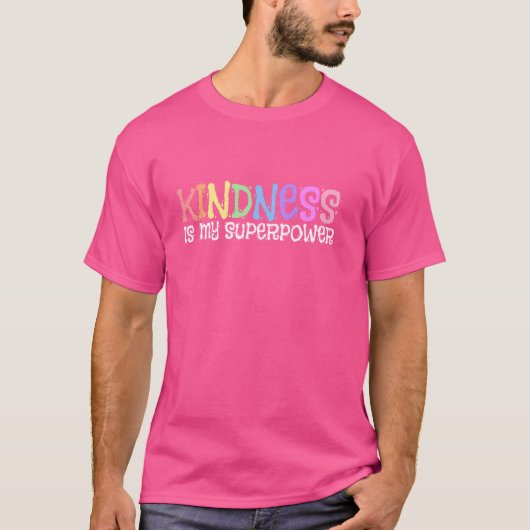 優しさは私のスーパーパワーです Tシャツ (正面)