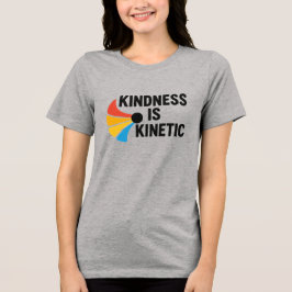 優しさは運動エネルギー トライブレンドTシャツ