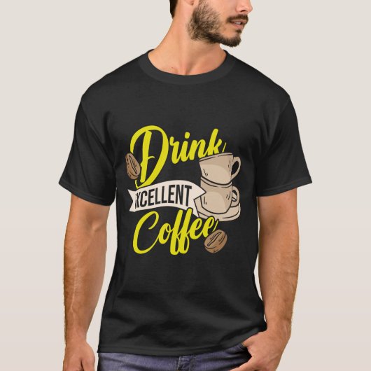 優れたコーヒーを飲む Tシャツ (正面)