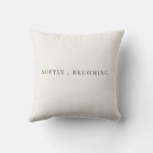 優雅なミニマリストの引用デザイン「Softly Becoming」 クッション (裏面)