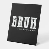 元祖ママとして知られるBruh おもしろ母の日 台座サイン (正面)