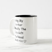 兄さんがお前に必要な唯一の贈り物だ ツートーンマグカップ (正面左)