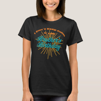 兄の保誕生日アイディアが落ち着かない Tシャツ