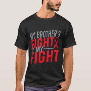 兄の戦いは俺の戦い血がん患者だ Tシャツ