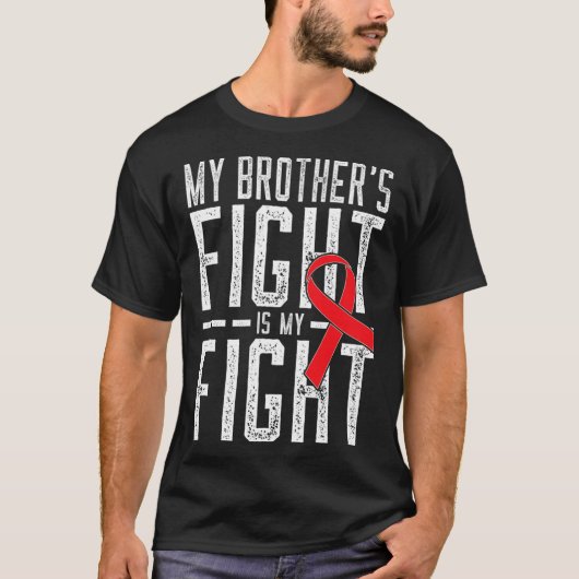 兄の戦いは俺の戦い血がん患者だ Tシャツ (正面)