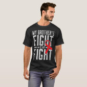 兄の戦いは俺の戦い血がん患者だ Tシャツ (正面フル)
