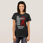 兄の戦いは私の戦い脳動脈瘤アワレネ Tシャツ (正面フル)
