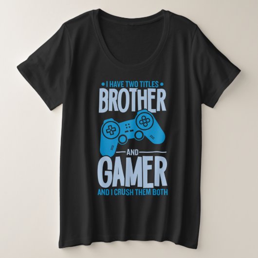 兄弟とゲーマーの2タイトルを粉砕 プラスサイズTシャツ (デザイン正面)