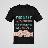 兄弟は伯父に昇進する Tシャツ