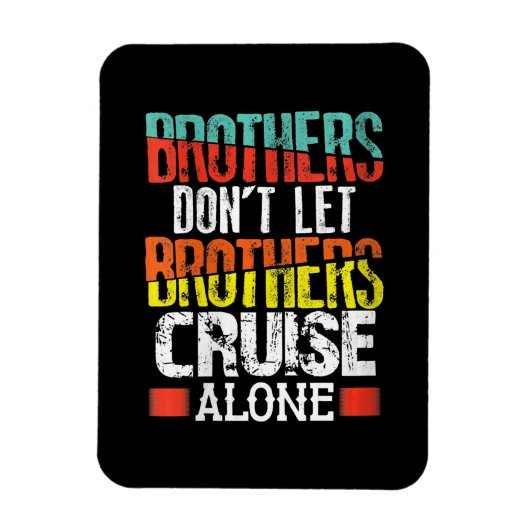 兄弟は兄弟を一人で航海させない マグネット (縦)