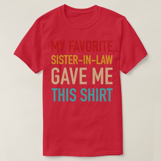 兄弟姉妹お気に入りのが与えこれを私に嫁がせる Tシャツ (デザイン正面)