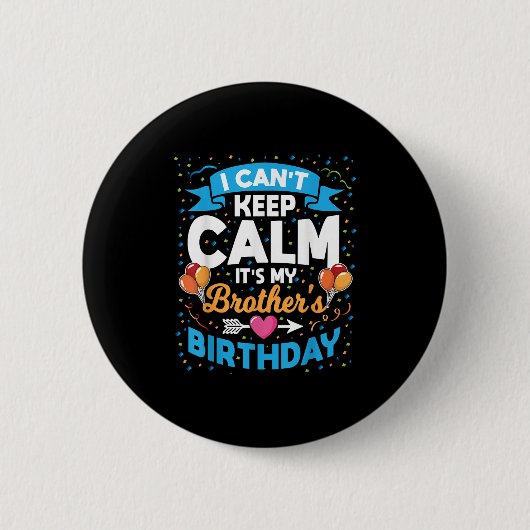 兄貴の誕生日だって落ち着いてられない 缶バッジ (正面)