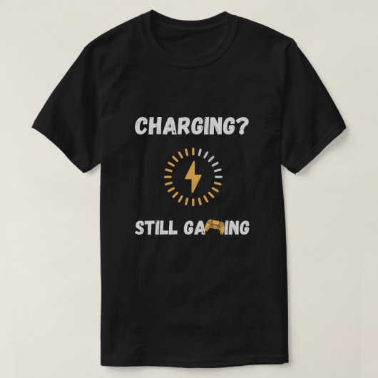 充電中?まだゲームしてる Tシャツ (デザイン正面)