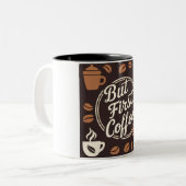 "先にコーヒーを" - あなたの日を刺激する ツートーンマグカップ (正面左)