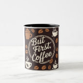"先にコーヒーを" - あなたの日を刺激する ツートーンマグカップ (中央)