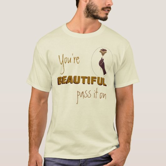 先に支払って下さい"美しいそれを"あなたは Tシャツ (正面)