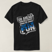 先に行く私を過小評価するおもしろい夏Gif Tシャツ (デザイン正面)