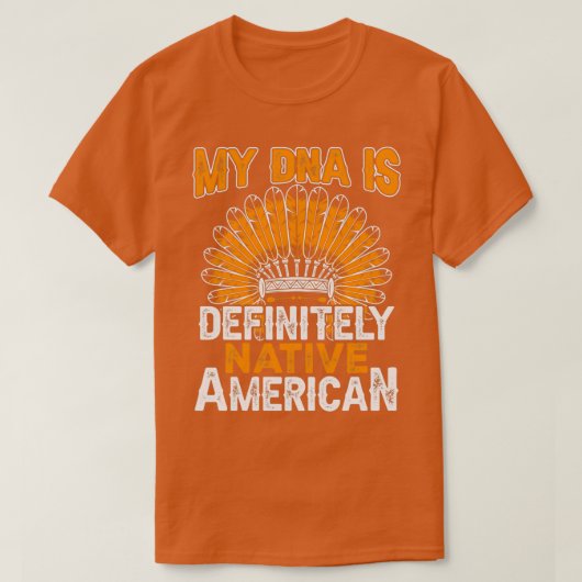 先住民アメリカ引用文私のDnaは Tシャツ (デザイン正面)