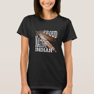 先住民アメリ誇りを持ったカ先住民インディアン羽毛1 Tシャツ