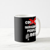 先住民族の日ではないコロンブスの日先住民Trib コーヒーマグカップ (正面右)