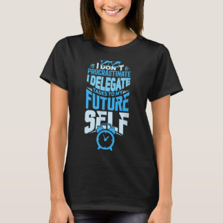 先延べ先延べ怠惰な眠いギフトIde Tシャツ