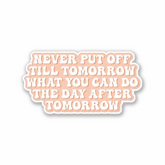 先延べ楽園が明日を受け入れる シール (正面)