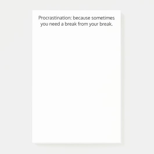 先延べ:時には休憩が必要おもしろい、 ポストイット (正面)