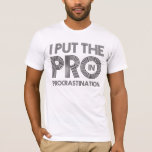 先延 Tシャツ<br><div class="desc">君は怠け者か世の中に知れDark Versionもここで利用可能： http://www.zazzle.com/procrastination_dark_tee_shirts-235778689353707048</div>