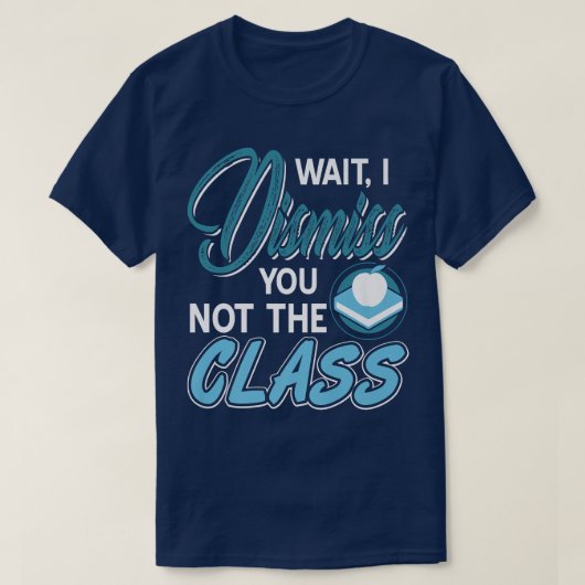 先生おもしろいは君をクラスの席から外す Tシャツ (デザイン正面)