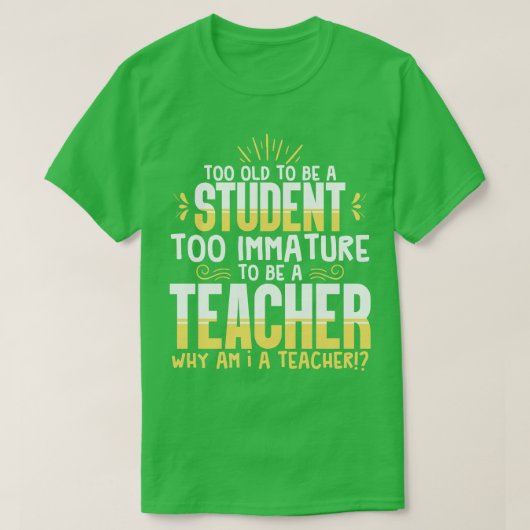 先生が古くて学生になれない Tシャツ (デザイン正面)