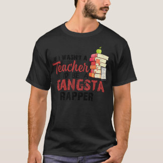 先生じゃなかったらギャングスタラッパー Tシャツ